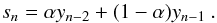 Mathematical equation: \appendix \setcounter{section}{1} \begin{equation} s_n = \alpha y_{n-2} + (1-\alpha) y_{n-1}\ . \end{equation}
