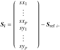 Mathematical equation: \begin{eqnarray*} \vec{S_i} = \left( \begin{array}{cc} sx_1 & \\ \vdots &\\ sx_p &\\ sy_1 & \\ \vdots &\\ sy_p &\\ \end{array} \right) - \vec{S}_{\rm ref\ \it i}. \end{eqnarray*}