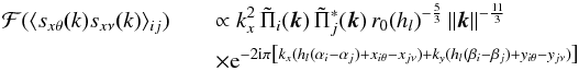 Mathematical equation: \begin{eqnarray} \mathcal{F} ( \langle s_{x\theta} \vec(k) s_{x\nu} \vec(k)\rangle_{ij}) && \propto k_x^2 \, \tilde{\Pi}_i(\vec{k}) \, \tilde{\Pi}^*_j(\vec{k}) \, r_0(h_l)^{-\frac{5}{3}} \, \| \vec{k} \|^{-\frac{11}{3}} \nonumber\\ \label{ExpressionCovariancegen}&&\times {\rm e}^{ -2{\rm i}\pi \left[ k_x (h_l(\alpha_i - \alpha_j) + x_{i\theta} - x_{j\nu} ) + k_y (h_l(\beta_i - \beta_j) + y_{i\theta} - y_{j\nu} ) \right]} \end{eqnarray}