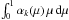Mathematical equation: \hbox{$\int_{0}^1 \alpha_k (\mu) \, \mu \, {\rm{d}} \mu $}