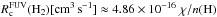 Mathematical equation: \hbox{$\rm {\it R}_c^{FUV}(H_2) [cm^{3} \,s^{-1}] \approx 4.86 \times10^{-16}\; \chi/{\it n}(H)$}