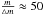 Mathematical equation: \hbox{$\frac{m}{\bigtriangleup m} \approx 50$}