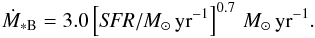 Mathematical equation: \begin{eqnarray} \label{HopkinsModel} \dot{M}_{\ast \textrm{B} } = 3.0 \left[ {\it SFR}/M_{\odot}\,{\rm yr}^{-1} \right]^{0.7} \, M_{\odot}\,{\rm yr}^{-1} . \end{eqnarray}
