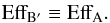 Mathematical equation: \begin{eqnarray} \label{windEffHopkinsModified} \text{Eff}_{{\rm B'}} \equiv \text{Eff}_{\textrm{A} }. \end{eqnarray}
