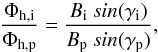 Mathematical equation: \begin{equation} \frac{\Phi _{\rm h,i}}{\Phi _{\rm h,p}} = \frac{B_{\rm i}\: sin(\gamma _{\rm i})}{B_{\rm p}\: sin(\gamma _{\rm p})}, \label{equ:fluxh} \end{equation}