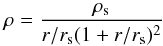 Mathematical equation: \begin{equation} \rho = \frac{\rho_{\rm s}}{r/r_{\rm s} (1+r/r_{\rm s})^2} \end{equation}