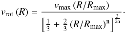 Mathematical equation: \begin{equation} v_{\rm rot}\left( R \right) = \frac{v_{\rm max} \left( R/R_{\rm max} \right)}{\left[\frac{1}{3}+\frac{2}{3} \left( R/R_{\rm max} \right)^{\rm n} \right]^{\rm \frac{3}{2n}}} \cdot \label{eq:brandt_curve} \end{equation}