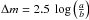 Mathematical equation: \hbox{$\Delta m = 2.5~\log\left(\frac{a}{b}\right)$}