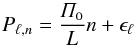 Mathematical equation: \begin{equation} \label{eq:asym} P_{\ell,n} = \frac{\mit\Pi_0}{L} n + \epsilon_\ell \end{equation}