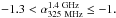 Mathematical equation: \hbox{$-1.3 < {\alpha}_{\rm 325~MHz}^{\rm 1.4~GHz} \leq -1.$}