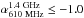 Mathematical equation: \hbox{${\alpha}_{\rm 610~MHz}^{\rm 1.4~GHz} \leq -1.0$}