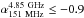 Mathematical equation: \hbox{${\alpha}^{\rm 4.85~GHz}_{\rm 151~MHz} \leq -0.9$}