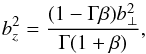 Mathematical equation: \begin{equation} b_z^2 = \frac{(1-\Gamma \beta) b_\perp^2}{\Gamma(1 + \beta)} , \end{equation}