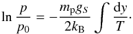 Mathematical equation: \begin{equation} \ln \frac{p}{p_0} = -\frac{m_{\rm p} g_S}{2 k_{\rm B}} \int \frac{{\rm d}y}{T}\cdot \label{eq:p_integration} \end{equation}