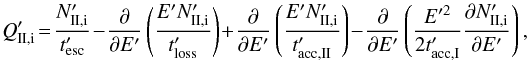 Mathematical equation: \begin{eqnarray} Q'_{\rm II,i} \!=\! \frac{N'_{\rm II,i}}{t'_{\mathrm{esc}}}\! -\! \frac{\partial}{\partial E'} \left( \frac{E' N'_{\rm II,i}}{t'_{\mathrm{loss}}} \right) \!+\! \frac{\partial}{\partial E'} \left( \frac{E' N'_{\rm II,i}}{t'_{\mathrm{acc,II}}} \right) \!-\! \frac{\partial}{\partial E'} \left( \frac{E'^2}{2 t'_{\mathrm{acc,I}}} \frac{\partial N'_{\rm II,i}}{\partial E'} \right),\nonumber\\ \label{equ:fermiII} \end{eqnarray}