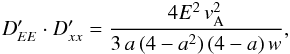 Mathematical equation: \begin{eqnarray} D'_{EE}\cdot D'_{xx}=\frac{4E^2\,v_{\rm A}^{2}}{3\,a\,(4-a^2)\,(4-a)\,w}, \end{eqnarray}