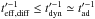Mathematical equation: \hbox{$t'^{-1}_{\mathrm{eff,diff}} \le t'^{-1}_{\mathrm{dyn}} \simeq t'^{-1}_{\mathrm{ad}}$}