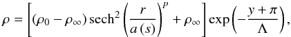 Mathematical equation: \begin{equation} \rho = \left[ \left( \rho_0 - \rho_\infty \right) \mathrm{sech}^2 \left( \frac{r}{a \left(s\right)} \right)^{p} + \rho_\infty \right] \exp \left( -\frac{y + \pi}{\Lambda} \right), \end{equation}