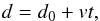 Mathematical equation: \begin{equation} d=d_0 + v t, \label{fit} \end{equation}