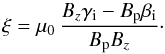 Mathematical equation: \begin{equation} \xi=\mu_{0}\,\frac{B_{z}\gamma_{\rm i} - B_{\rm p}\beta_{\rm i}}{B_{\rm p} B_{z}} \cdot \end{equation}