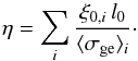Mathematical equation: \begin{equation} \eta = \sum_{i} \frac{\xi_{0,i}\, l_{0}}{\langle\sigma_{\rm ge}\rangle_{i}} \cdot \end{equation}