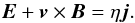 Mathematical equation: \begin{equation} \vec E + \vec v \times \vec B = \eta \vec j. \end{equation}