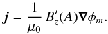 Mathematical equation: \begin{equation} \vec j = \frac{1}{\mu_{0}}\,B_{z}'(A)\vec\nabla\phi_{m}. \label{stromshear} \end{equation}