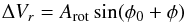 Mathematical equation: \begin{equation} \Delta V_r= A_{\rm rot}\sin({\phi}_{0}+\phi) \end{equation}