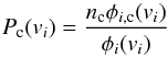 Mathematical equation: \begin{equation} P_{\rm c}(v_i) = \frac{n_{\rm c}\phi_{i,\rm c}(v_i)}{\phi_i(v_i)} \end{equation}