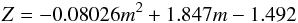 Mathematical equation: \begin{eqnarray} Z = -0.08026 m^2 + 1.847 m -1.492 \end{eqnarray}