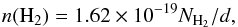Mathematical equation: \begin{equation} \mathit{n(\rm H_{2})}=1.62\times10^{-19}N_{\rm H_{2}}/d, \end{equation}