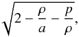 Mathematical equation: \appendix \setcounter{section}{1} \begin{eqnarray*} \sqrt{2 - \frac{\rho}{a} - \frac{p}{\rho}}, \end{eqnarray*}