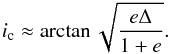 Mathematical equation: \appendix \setcounter{section}{3} \begin{eqnarray} i_{\rm c} \approx \arctan \sqrt{\frac{e\Delta}{1+e}}. \end{eqnarray}