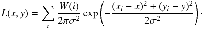 Mathematical equation: \begin{eqnarray} \label{eq:LebsequeI} L(x,y)=\sum_i {\frac{W(i)} {2\pi \sigma^2}}\exp \left(-{\frac{(x_{i}-x)^{2}+(y_{i}-y)^{2}} { 2 \sigma^2}}\right)\cdot \end{eqnarray}