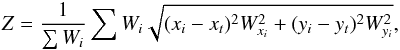 Mathematical equation: \begin{eqnarray} \label{eq1} Z=\frac{1}{\sum{W_i}}\sum W_{i}\sqrt{{(x_{i}-x_{t})^{2}} {W_{x_i}^2} + {(y_{i}-y_{t})^{2}} {W_{y_i}^2}}, \end{eqnarray}