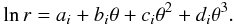 Mathematical equation: \begin{eqnarray} \ln r = a_i + b_i \theta+c_i\theta^2+d_i\theta^3. \label{eq_pol} \end{eqnarray}