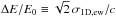 Mathematical equation: \hbox{$\Delta E/E_0 \equiv \sqrt{2}\, \sigma_{\rm 1D, ew}/c$}