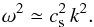 Mathematical equation: \begin{equation} \label{e:highf} \omega^2 \simeq c_{\rm s}^2\, k^2. \end{equation}