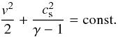 Mathematical equation: \begin{equation} \label{e:Bern} \frac{v^2}{2} + \frac{c^2_{\rm s}}{\gamma-1}={\rm const.} \end{equation}