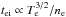 Mathematical equation: \hbox{$t_{\rm ei}\propto T_{\rm e}^{3/2}/n_{\rm e}$}