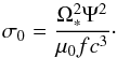 Mathematical equation: \appendix \setcounter{section}{1} \begin{equation} \sigma_0 = \frac{\Omega_*^2 \Psi^2 }{\mu_0 f c^3}\cdot \end{equation}