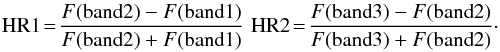 Mathematical equation: \begin{eqnarray} {\rm HR1}\!=\!\frac{{F({\rm band} 2) - F({\rm band} 1)}}{{F({\rm band} 2) + F({\rm band} 1)}} \,\, {\rm HR2}\!=\!\frac{{F({\rm band} 3) - F({\rm band} 2)}}{{F({\rm band} 3) + F({\rm band} 2)}}\cdot \end{eqnarray}