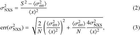 \begin{eqnarray} && \sigma_{\rm NXS}^2 = \frac{S^2 - \langle\sigma_{\rm err}^2\rangle}{\langle x\rangle^2} \\ &&{\rm err}(\sigma_{\rm NXS}^2) = \sqrt{\frac{2}{N} \left(\frac{\langle\sigma_{\rm err}^2\rangle}{\langle x\rangle^2}\right)^2 + \frac{\langle\sigma_{\rm err}^2\rangle}{N} \frac{4\sigma_{\rm NXS}^2}{\langle x\rangle^2} }, \end{eqnarray}
