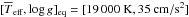 Mathematical equation: \hbox{$[\Tmean,\log g]_{\rm eq}=[19\,000~\rm K, 35 ~\rm cm/s^2]$}
