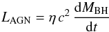 Mathematical equation: \begin{equation} \label{Lagn} L_{\rm AGN}=\eta\,c^2\,{{\rm d} M_{\rm BH}\over {\rm d}t } \end{equation}