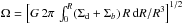 Mathematical equation: \hbox{$\Omega=\Big[G\,2\pi\,\int_0^R (\Sigma_{\rm d}+\Sigma_b)\,R\,{\rm d}R/R^3\Big]^{1/2}$}