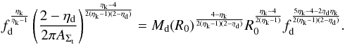 Mathematical equation: \appendix \setcounter{section}{1} \begin{equation} \label{const} f_{\rm d}^{\frac{\eta_{\rm k}}{\eta_{\rm k}-1}} \left(\dfrac{2 - \eta_{\rm d}}{2 \pi A_{\Sigma_{\rm t}}}\right)^{\frac{\eta_{\rm k}-4}{2(\eta_{\rm k}-1)(2-\eta_{\rm d})}} = M_{\rm d}(R_0)^{\frac{4-\eta_{\rm k}}{2(\eta_{\rm k}-1)(2-\eta_{\rm d})}} R_0^{\frac{\eta_{\rm k}-4}{2(\eta_{\rm k}-1)}} f_{\rm d}^{\frac{5\eta_{\rm k}-4-2\eta_{\rm d}\eta_{\rm k}}{2(\eta_{\rm k}-1)(2-\eta_{\rm d})}}. \end{equation}