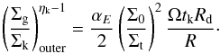 Mathematical equation: \appendix \setcounter{section}{2} \begin{equation} \label{sigmagoutexp} \left(\dfrac{\Sigma_{\rm \rm g}}{\Sigma_{\rm k}}\right)_{\rm outer}^{\eta_{\rm k}-1} = \dfrac{\alpha_E }{2} \left(\dfrac{\Sigma_0}{\Sigma_{\rm t}}\right)^2 \dfrac{\Omega t_{\rm k} R_{\rm d} }{R} \cdot \end{equation}