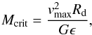 Mathematical equation: \begin{equation} M_{\rm crit} = {v_{\rm max} ^2 R_{\rm d}\over G \epsilon}, \end{equation}
