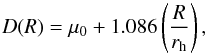 Mathematical equation: \begin{equation} D(R)= \mu_0 + 1.086 \left( \frac{R}{r_{\rm h}}\right), \end{equation}